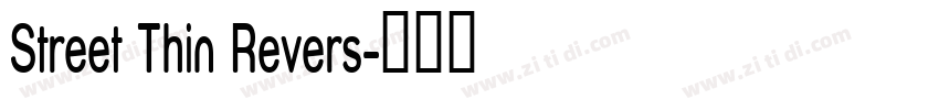 Street Thin Revers字体转换 Street Thin Revers字体转换
